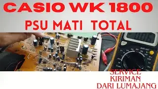 Cara Memperbaiki Power Suplay Casio WK 1800