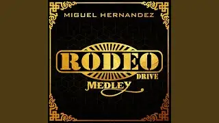 Rodeo Drive Medley