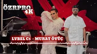 Ö🅉🅁🄿🅁🄾 LVBEL C5 - MURAT ÖVÜC REMİX