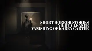 ROBLOX Short Creepy Stories - Night Cleaner, Karen Carter - Walkthrough