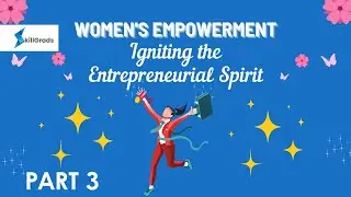 Women in Entrepreneurship | Part 3 | Session by Dr. K. Suvarchala Rani
