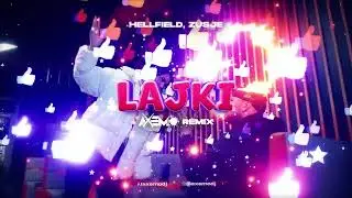 Hellfield, Zusje - Lajki (Axemo Remix)