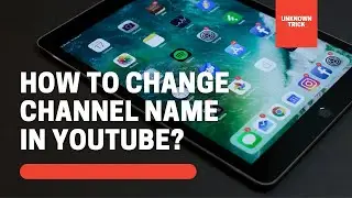 HOW TO CHANGE CHANNEL NAME IN YOUTUBE 🤔🤑