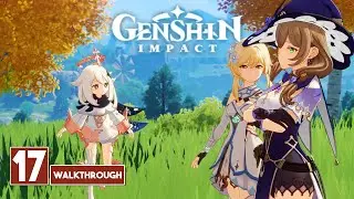 GENSHIN IMPACT Walkthrough Part 17 (PC)