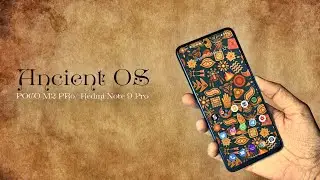Ancient OS for poco M2 pro/Redmi Note 9 Pro/Pro Max