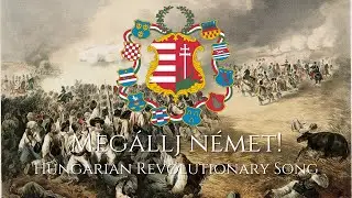 "Megállj Német!" - Hungarian Patriotic Song