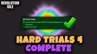 HARD TRIALS 4 // REVOLUTION IDLE