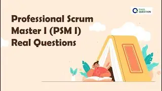 Professional Scrum Master I (PSM I) Real Questions