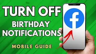How To Turn Off Birthday Notifications On Facebook - (Full Guide!)