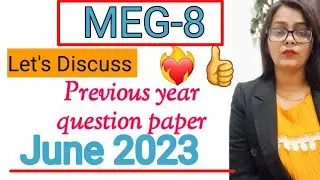 Previous year question paper of meg-8,, most important questions of meg-8..June paper 2023