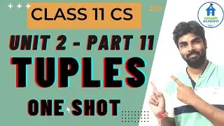 TUPLES IN PYTHON | INDEXING | OPERATIONS | FUNCTIONS |  NESTED TUPLES | SLICING | ONE SHOT CLASS 11