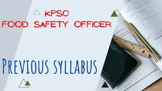 KPSC FOOD SAFETY OFFICER PREVIOUS SYLLABUS.  #kpsc #fso #foodsafetyofficer #foodsafetyofficerexam