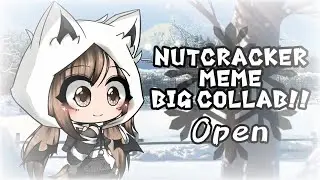 Nutcracker Mep || Gacha || Big Collab || (BACKUP CLOSED) || #MistyStarChristmasMep || READ DESC