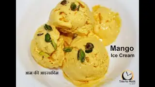 Mango Ice Cream Recipe with Basic Ingredients | How to make Mango Ice Cream at Home