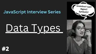 Data Types in JavaScript | All DataTypes in JavaScript | JavaScript Interview Question 