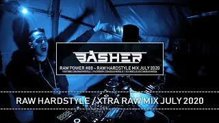 Basher - RAW Power #88 (Raw Hardstyle Mix July 2020)