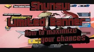 How to maximize your chances at summoning Shunsui