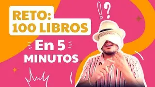 ¿Podré hablar de 100 libros en solo 5 minutos? ¡Reto Extremo!