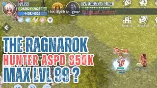 1 day 1 level - Max level 99 Hunter ASPD - The Ragnarok