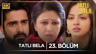 Tatlı Bela Hint Dizisi  | 23. Bölüm 