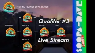 Fishing Planet Boat Series Qualifer #3