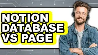 Notion Database Vs Page - Which Is Better?