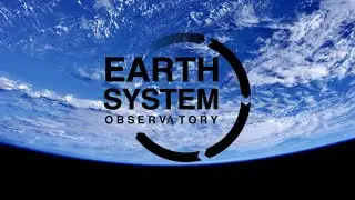 Introducing: NASA's Earth System Observatory