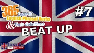 7. Beat Up: The Ultimate Guide to Pronunciation, Conjugation, and Definition