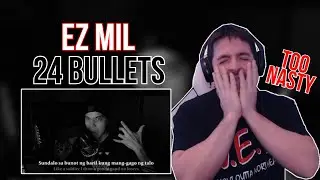 Ez Mil - Dalawampu't Apat Na Bala (Bara) [24 Bullets(Bars)] // AMERICAN REACTS!!!!!