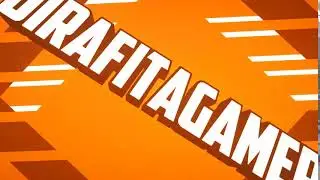 #29 INTRO ✖ JIRAFITAGAMER ✖