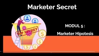 Rahsia Menjadi Digital Marketer 2024 - Modul 5 Marketer Hipotesis