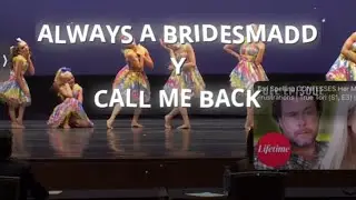always a bridesmade🍭🍬 x call me back📞 || dance moms audio swap
