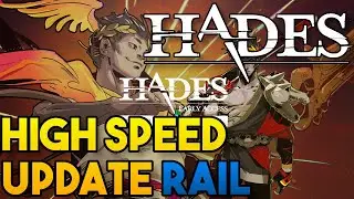 Rail | High Speed Update | Hades