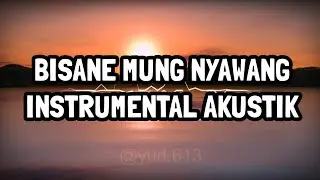Bisane Mung Nyawang - Acoustic Instrument
