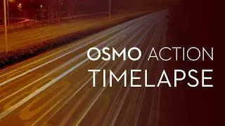 How to Shoot Timelapse with Osmo Action