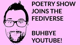 Poetry Show Season 3 Kick Off - Hello Fediverse!