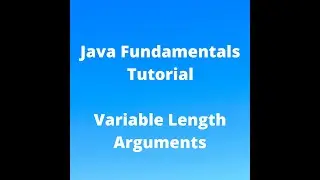 Java Fundamentals Tutorial for Beginners - Variable Length Arguments (Varargs)