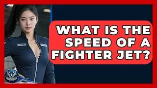 What Is the Speed of a Fighter Jet? | Sky Command Brotherhood