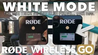 MIND BLOWING discovery within the RØDE Wireless GO: White Mode