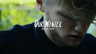 I Made a Music Video... 😬  | Jack Stark - Our Winter
