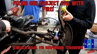 Fix It With Fire! Lincoln Mark VIII Front Suspension Teardown