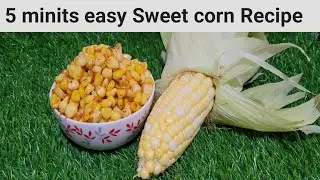 ಸ್ವೀಟ್ Corn / How to make sweet corn At home in kannada /easy & quick Corn recipe/Corn masala chaat