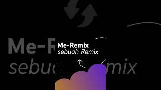 Cara ME-REMIX sebuah Remix