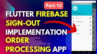 Flutter Firebase sign-out Implementation in Urdu| Order Processing App with Flutter (Part 13)