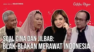 Soal Cina dan Jilbab: Blak-Blakan Merawat Indonesia | Catatan Najwa