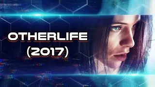 OTHERLIFE: una película sobre REALIDAD VIRTUAL que necesitás ver