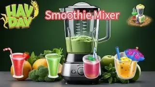 Hay Day - It's Summer, How About Some Nice Cold Smoothies? (Machine By Machine #24)