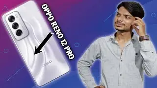 OPPO Reno 12 Pro is here | oppo reno 12 pro review