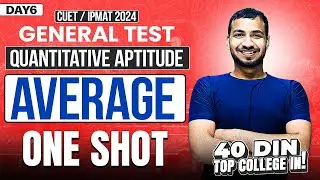 Day 6 : Average - ONE SHOT | General Test | Free Course CUET & IPMAT 2024