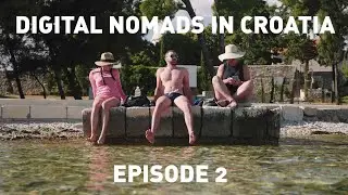 Digital Nomads in Croatia EPI 2